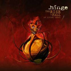 Hinge (AUS) : The Rise and Fall of Living Great